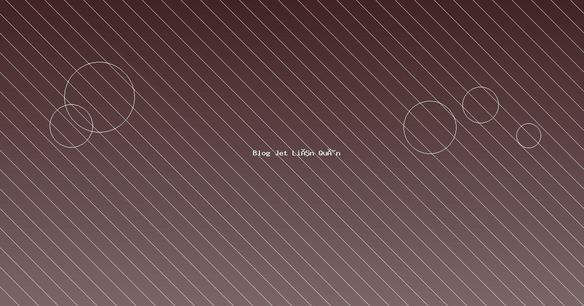 Blog-Jet-Lien-Quan-Featured-Image
